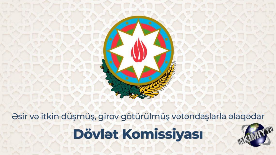 Azərbaycan Respublikası Əsir və itkin düşmüş, girov götürülmüş vətəndaşlarla əlaqədar Dövlət Komissiyasının məlumatı