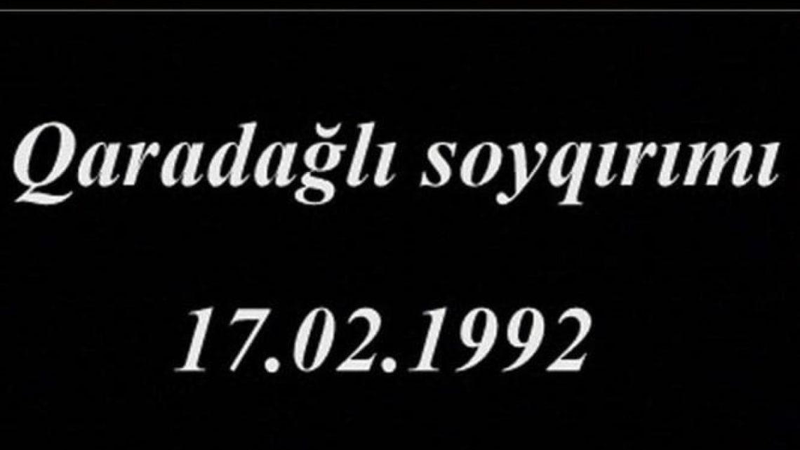 Ermənilərin Qaradağlı kəndində törətdiyi qətliamdan 31 il ötür