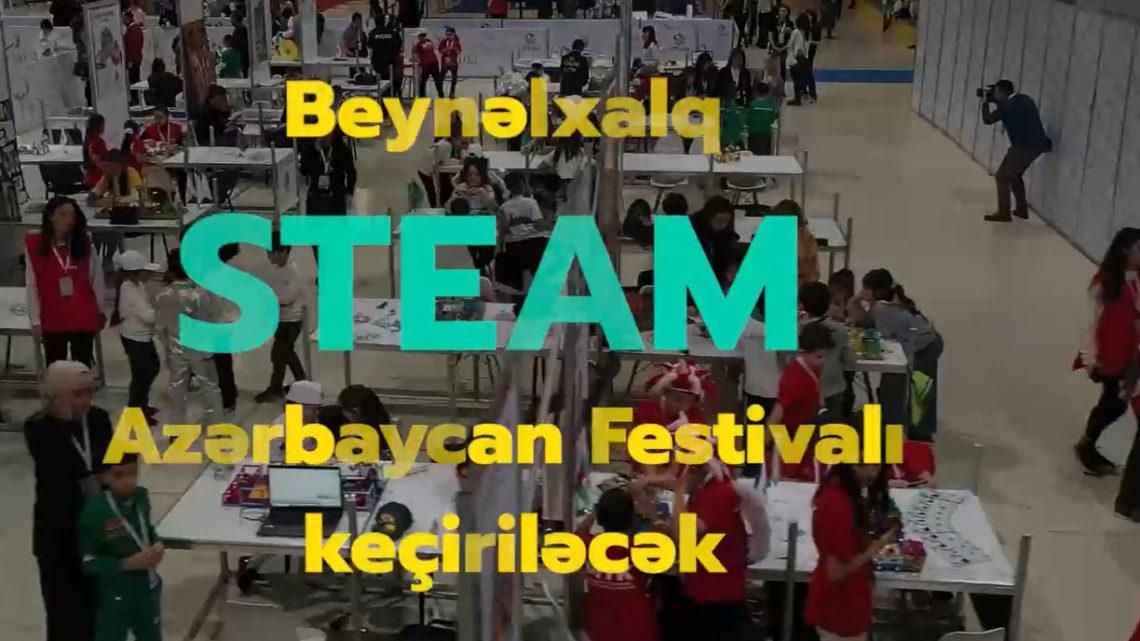 11 ölkə Beynəlxalq STEAM Azərbaycan Festivalında yarışacaq