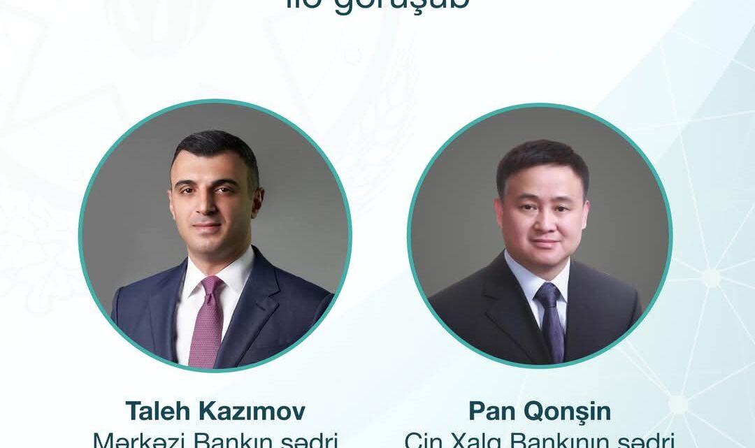 Azərbaycan və Çin monetar siyasət sahəsində həyata keçirilən islahatları müzakirə edib
