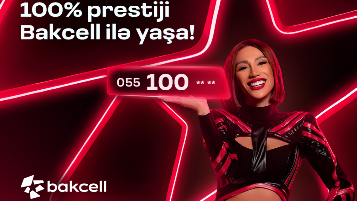 “Bakcell” yeni prestijli 100 seriyalı nömrələrini təqdim edir