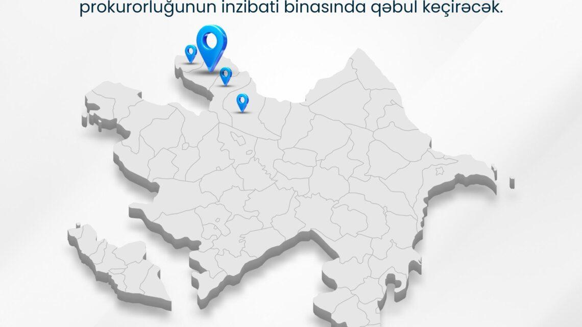 İyulun 18-də Baş prokuror Zaqatalada vətəndaşları qəbul edəcək