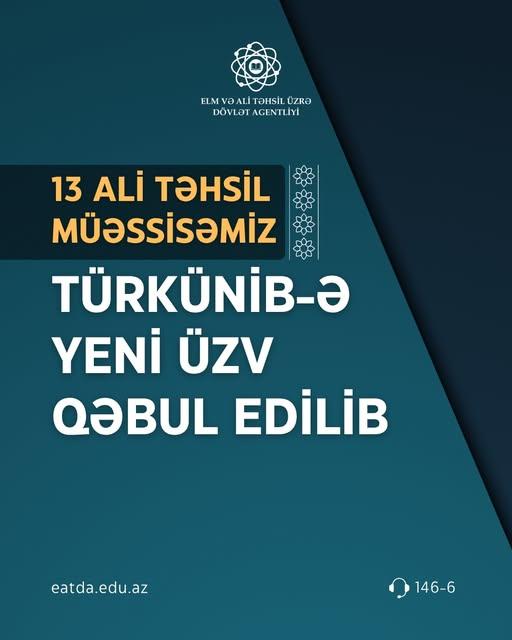 13 ali təhsil müəssisəsi TÜRKÜNİB-ə yeni üzv qəbul edilib