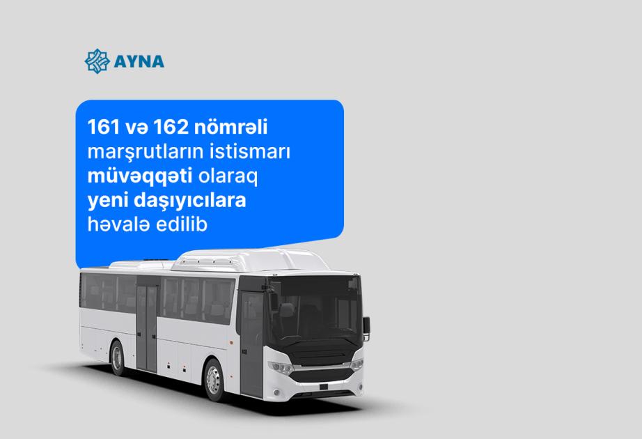 Bakıda iki avtobus marşrutunun istismarı müvəqqəti olaraq yeni daşıyıcılara həvalə edilib