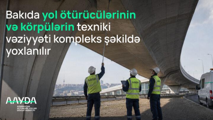 Bakıda 66 yolötürücüsü və körpüyə baxış keçirilib