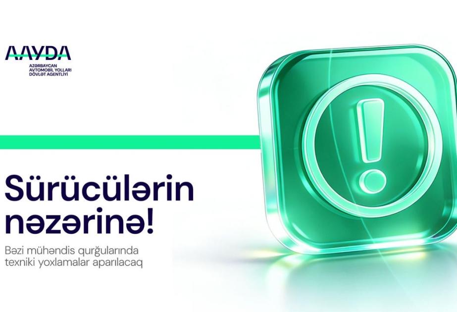 Avtomobil Yolları Dövlət Agentliyi sürücülərə müraciət edib