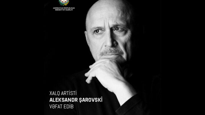 Aleksandr Şarovski – görkəmli teatr xadimi, böyük ustad