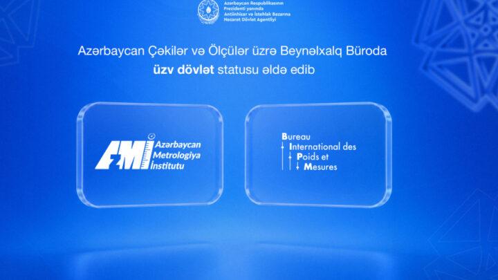 Azərbaycan Çəkilər və Ölçülər üzrə Beynəlxalq Büroda üzv dövlət statusu əldə edib
