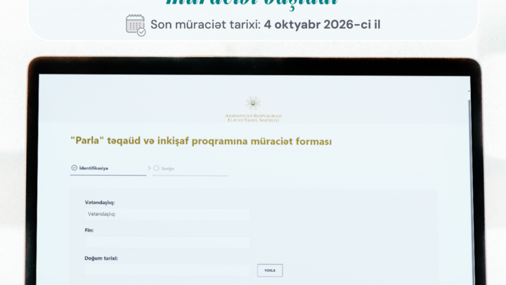“Parla” təqaüd və inkişaf proqramına müraciət başladı