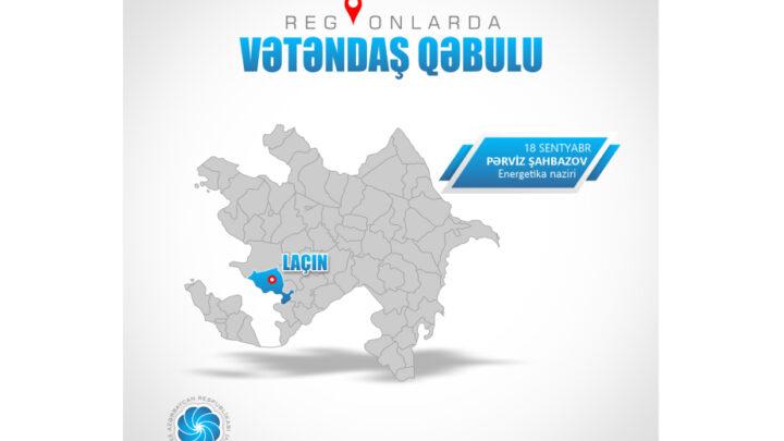 Energetika naziri Laçında vətəndaşların müraciətlərini dinləyəcək